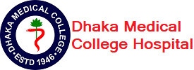 Dhaka Medical College Hospital Dhaka Medical College Hospital